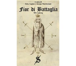 Fior di Battaglia - Siria Angino, Jacopo Matricciani  - Independently, 2017