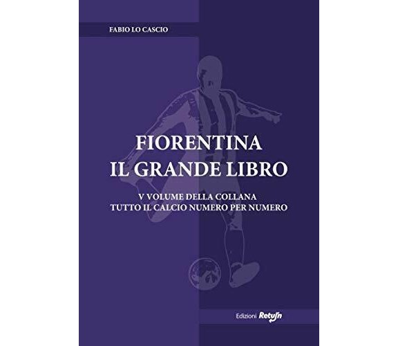 Fiorentina il Grande Libro - Fabio Lo Cascio - Return, 2019