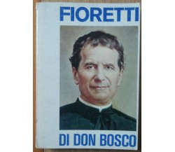 Fioretti di Don Bosco - Molineris - Elle Di Ci,1978 - R