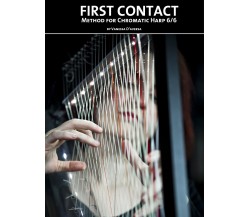 First Contact. Method for chromatic harp 6/6. di Vanessa D’Aversa, Youcanprint, 