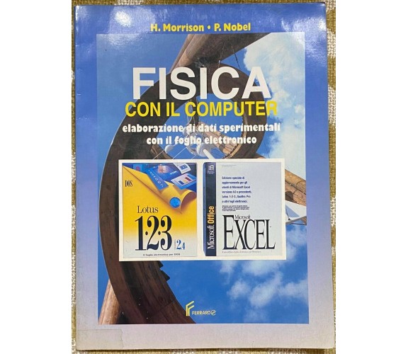 Fisica con il computer - H.Morrison,P.Nobel - Ferraro - 2000 - M