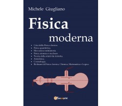 Fisica moderna -  Michele Giugliano,  2018,  Youcanprint