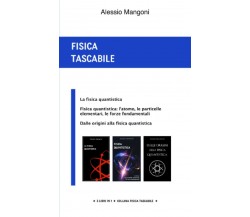 Fisica tascabile: la fisica quantistica, fisica quantistica: l’atomo, le partice