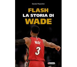 Flash. La storia di Wade - Davide Piasentini - Kenness, 2020