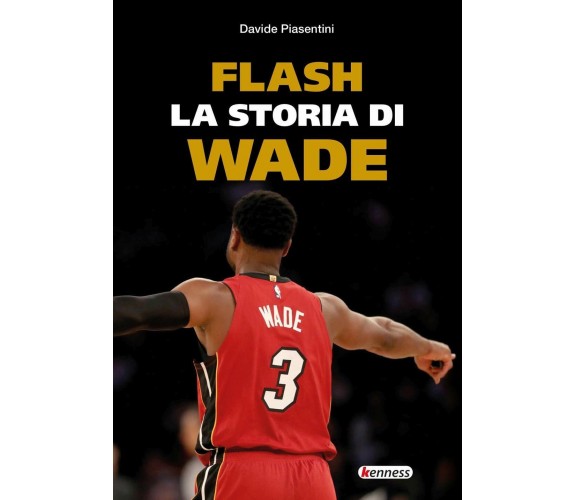 Flash. La storia di Wade - Davide Piasentini - Kenness, 2020