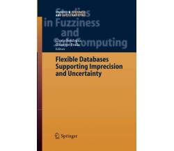 Flexible Databases Supporting Imprecision and Uncertainty -Gloria Bordogna, 2014