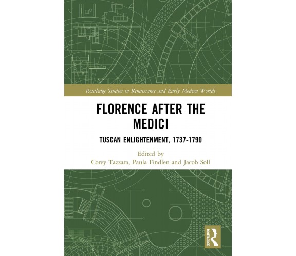 Florence After The Medici - Corey Tazzara - Tazzara, 2019