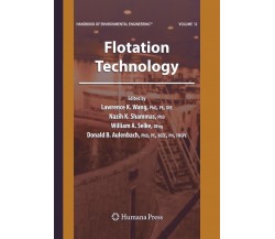 Flotation Technology: Volume 12 - Lawrence K. Wang - Humana, 2016