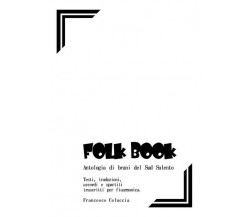 Folkbook, di Francesco Coluccia,  2019,  Youcanprint - ER