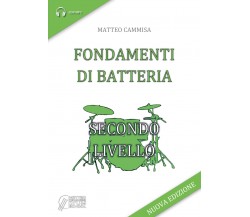 Fondamenti di batteria. Secondo livello di Matteo Cammisa,  2019,  Youcanprint