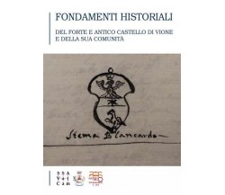 Fondamenti historiali del forte e antico castello di Vione e della sua comunità	