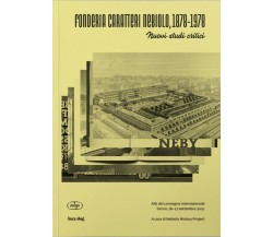 Fonderia Caratteri Nebiolo, 1878-1978 Nuovi studi critici. Atti del Convegno int