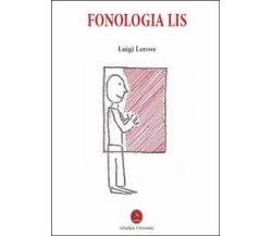 Fonologia Lis	 di Luigi Lerose,  2012,  Libellula Edizioni