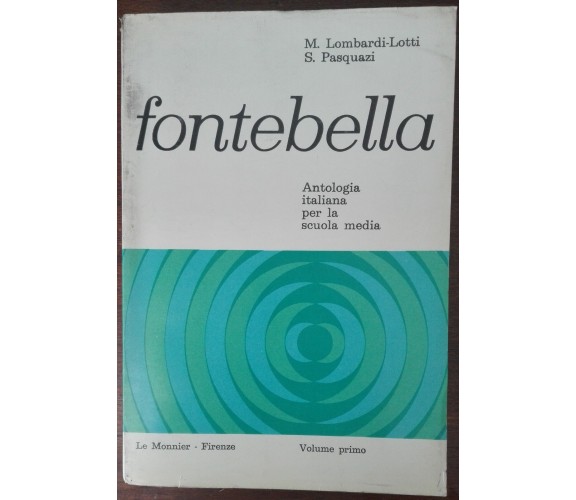 Fontebella - Lombardi,Lotti,Pasquazi, Le monnier,1963 - A