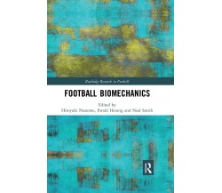 Football Biomechanics - Hiroyuki Nunome - Routledge, 2020