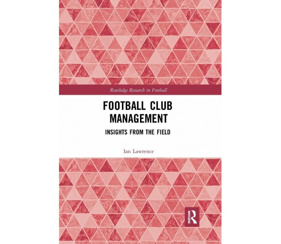 Football Club Management - Ian Lawrence - Routledge