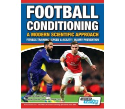 Football Conditioning A Modern Scientific Approach - Adam Owen Ph. D - 2016