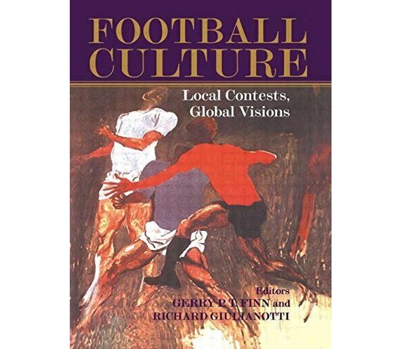 Football Culture - Gerry P. T. Finn - Routledge, 2000