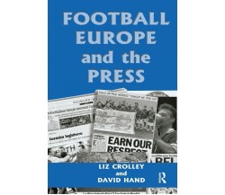 Football, Europe and the Press - Liz Crolley - Routledge, 2002