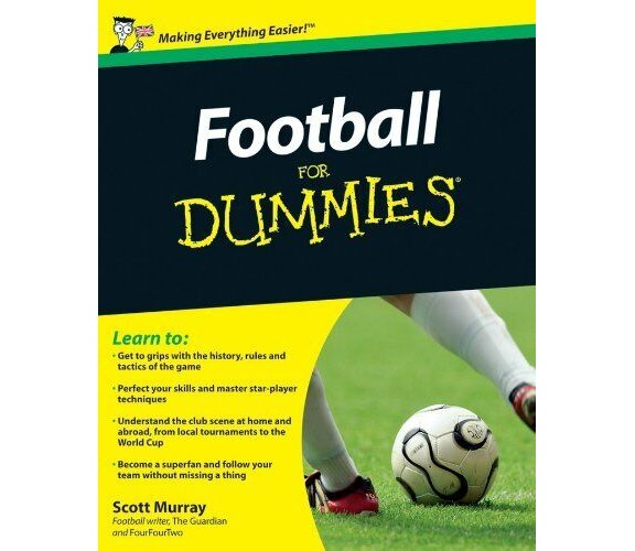 Football For Dummies - Scott Murray - John Wiley and Sons Ltd, 2010