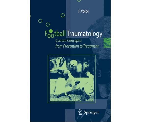 Football Traumatology - Piero Volp - Springer, 2014 