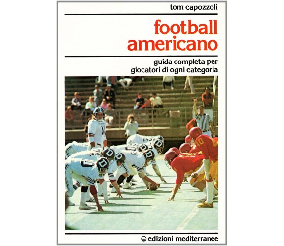 Football americano - Tom Capozzoli - Edizioni Mediterranee, 1986