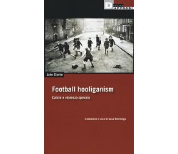 Football holiganism -  John Clarke - DeriveApprodi, 2019