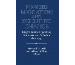 Forced Migration and Scientific Change - Mitchell G. Ash - Cambridge, 2002