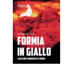 Formia in giallo. 6 racconti ambientati a Formia	 di Aa Vv,  2019,  Ali Ribelli 