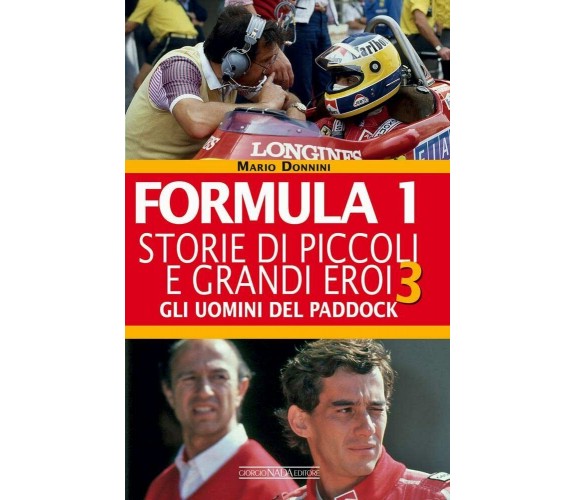 Formula 1. Storie di piccoli e grandi eroi - Mario Donnini - Nada, 2022