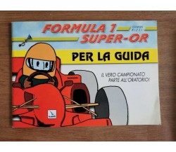 Formula 1 super-or per la guida - G. Rizzi - Elledici - 2001 - AR