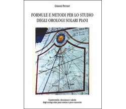 Formule e metodi per lo studio degli orologi solari piani  - Gianni Ferrari