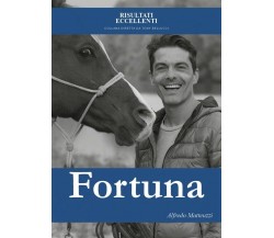 Fortuna	 di Alfredo Matteuzzi,  2018,  Youcanprint