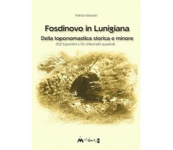 Fosdinovo in Lunigiana. Della toponomastica storica e minore di Patrizia Morade