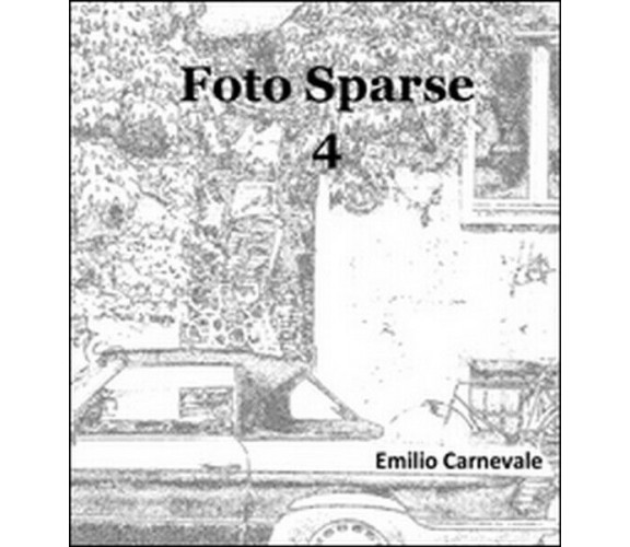 Foto sparse 4  di Emilio Carnevale,  2015,  Youcanprint -  ER