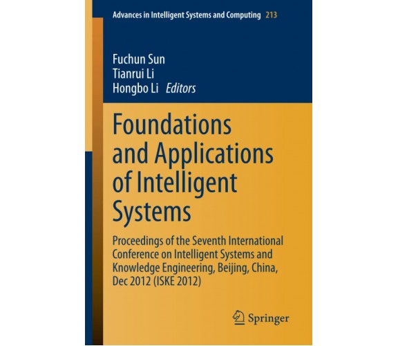 Foundations and Applications of Intelligent Systems - Fuchun Sun - 2013