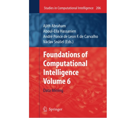 Foundations of Computational Intelligence: Volume 6 - Ajith Abraham - 2010