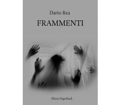 Frammenti di Dario Rea,  2021,  Elison Paperback