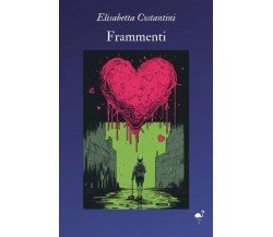 Frammenti di Elisabetta Costantini, 2023, Gruppo Culturale Letterario