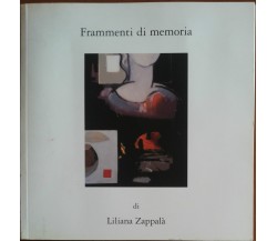 Frammenti di memoria - Liliana Zappalà - L'arte club - A