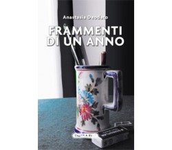 Frammenti di un anno di Anastasia Deodato,  2021,  Tabula Fati