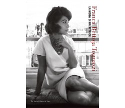 Franca Bettoja Tognazzi. La moda di un'attrice - AA.VV. - De Luca editore, 2023