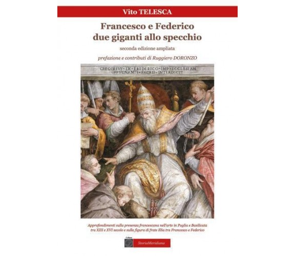 Francesco e Federico, due giganti allo specchio (seconda edizione) Studi sulla p