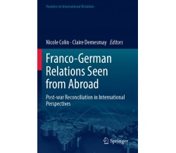 Franco-German Relations Seen From Abroad - Nicole Colin - Springer, 2021