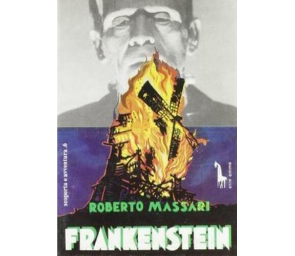 Frankenstein dal mito romantico alle origini della fantascienza di Roberto Massa