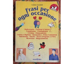 Frasi per ogni occasione di Luana Leonini, 2007, Mondolibri