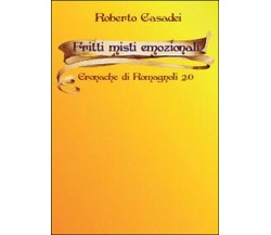 Fritti misti emozionali, di Roberto Casadei,  2014,  Youcanprint