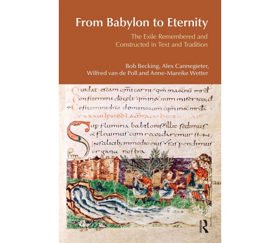 From Babylon to Eternity - Prof. Dr. Bob Becking, Alex Cannegieter - 2010