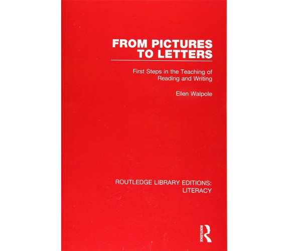 From Pictures to Letters - Ellen Walpole - Routledge, 2019