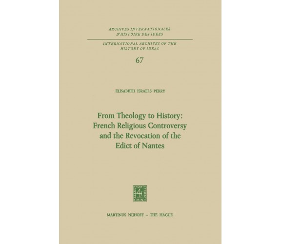 From Theology to History - Elisabeth Israels Perry - Springer, 2013